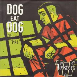 The Toasters : Dog Eat Dog